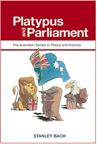 Platypus and Parliament: The Australian Senate in Theory and Practice