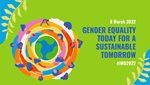 International Women’s Day 2022: Gender equality today for a sustainable tomorrow