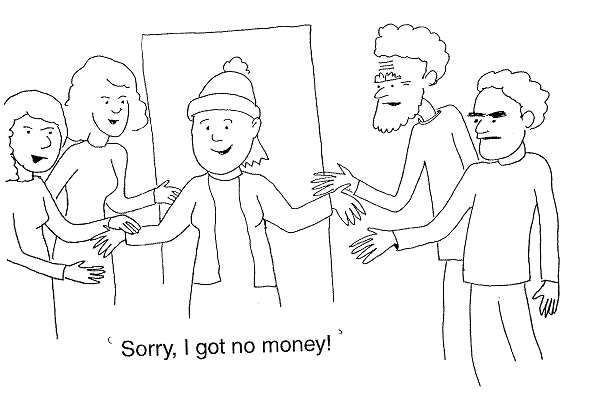 Sorry, I got no money!